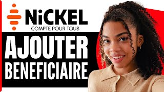 Comment Ajouter Un Beneficiaire Sur Nickel [upl. by Nahseez]