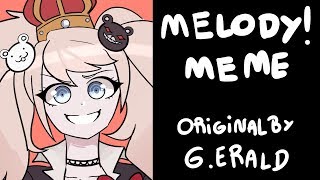 MELODY MEME [upl. by Matta902]