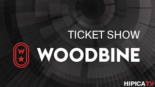 Woodbine Ticket Show  5 de Octubre 2024 [upl. by Ottillia]