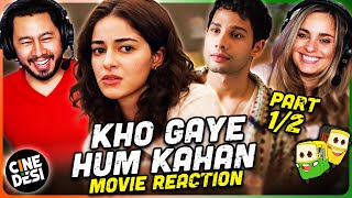 KHO GAYE HUM KAHAN Movie Reaction Part 12  Ananya Panday  Siddhant Chaturvedi  Adarsh Gourav [upl. by Fuhrman]