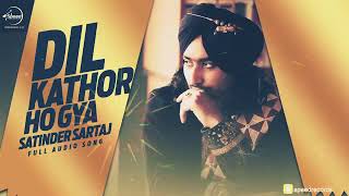 Dil Pehlan Jeha New song   Full Audio Song  Satinder Sartaaj [upl. by Dasya]