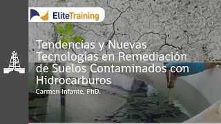 Webinar  Remediación de Suelos Contaminados con Hidrocarburos Tendencias y Nuevas Tecnologías [upl. by Chae627]