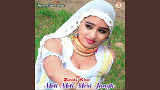 Moti Moti Meri Jangh [upl. by Platto]