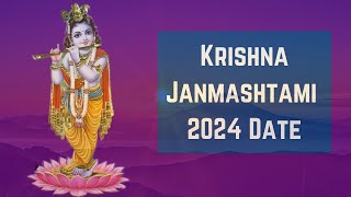 Krishna Janmashtami 2024 Date When is Krishna Jayanthi Date 2024 Gokulashtami Pooja Date 2024 [upl. by Nwahs]