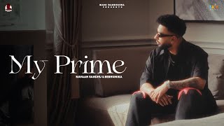 My Prime  Navaan Sandhu Official Video Naveezy  New Latest Punjabi Songs 2023 [upl. by Maher]