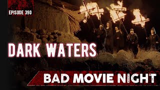 Dark Waters 1993  Bad Movie Night Podcast [upl. by Macdonald]