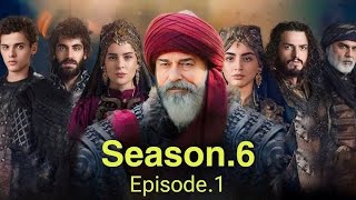 Osman Ghazi  season 6 Episode 1 dubbing in Urdu  Kurlus Usman New Episode [upl. by Hamehseer]