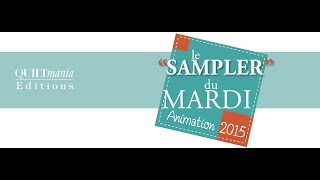 Sampler du mardi avec Quiltmania Bloc 5 [upl. by Alleusnoc]