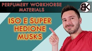 Perfumery Workhorse Materials  Iso E Super Hedione Musks [upl. by Beka890]