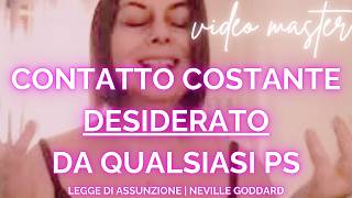 💜 CONTATTO COSTANTE DESIDERATO DA PS 💜 VIDEO MASTER personaspecifica nevillegoddard [upl. by Asilak]