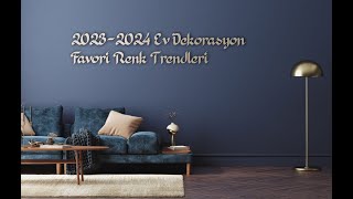 20232024 Ev Dekorasyon Favori Renk Trendleri  Home Decoration Favorite Color Trends [upl. by Viking866]