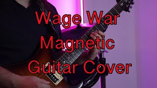 “Magnetic”WAGE WAR Guitar Cover [upl. by Kenlay775]