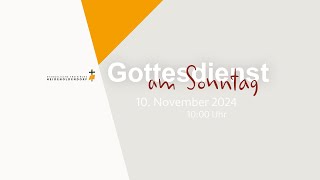 Gottesdienst am Sonntag  10112024  Freikirche HD [upl. by Buckingham]