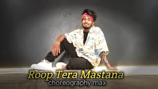 Roop Tera Mastana  Sanam ft Rhys Sebastian  choreography max [upl. by Akehsyt]