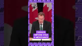 Canadá impone visa a mexicanos [upl. by Tamarra]