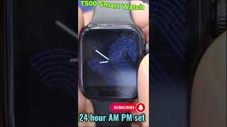 fitpro watch time setting 12 hour12Hourtimeformatset 12 hour time format in t500 smart watch [upl. by Nylinej]