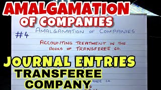 4 Amalgamation  Journal Entries in the Books of Transferee or Purchasing Company By Saheb Academy [upl. by Adiarf]