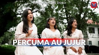 Natalis Trio  Percuma Au Jujur Official Music Video Lagu Batak Terbaru 2024 [upl. by Longley245]