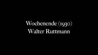 Wochenende  Walter Ruttmann 1930 [upl. by Eerrehc]