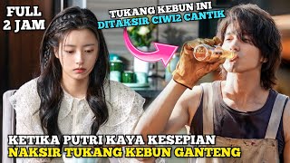 KETIKA CEWEK KAYA KESEPIAN NAKSIR PRIA MISKIN TUKANG KEBUN  Alur Cerita Romantis [upl. by Haidabo]