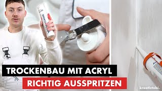 TROCKENBAU mit ACRYL richtig ausspritzen EINFACH ANLEITUNG für Heimwerker [upl. by Mehalek]