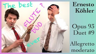 Ernesto Köhler Op93 Duet No9 with quotThe best Flute Duo everquot [upl. by Ogram80]