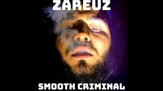 Zareuz  Smooth Criminal Prod By Kosfinger Beats [upl. by Eelarac]