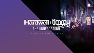 Hardwell amp Timmy Trumpet  The Underground [upl. by Ynnub]