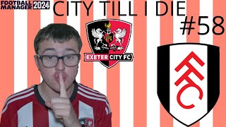 SNEAKING INTO EUROPE  PART 58  City Till I Die 2024  Exeter City  FM24 [upl. by Tilford569]