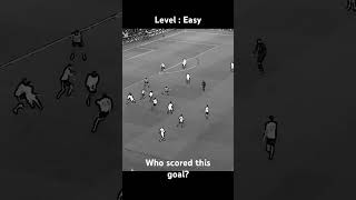 Who scored this goal Level  Easy football shorts footballshorts [upl. by Omer]