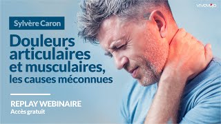 Douleurs articulaires et musculaires les causes méconnues  Sylvère Caron [upl. by Nohtanoj]