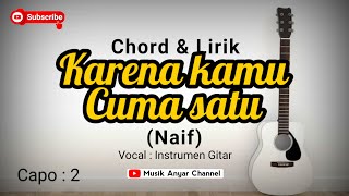 Karaoke Karena Kamu Cuma Satu Naif Chord amp Lirik [upl. by Uis825]