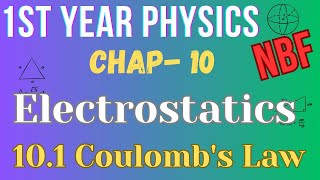 101 Coulombs Law  Chapter 10  Class 11  Physics  National Book Foundation [upl. by Aicissej792]