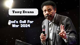 Gods Call For War 2024 Tony Evans [upl. by Kotz704]