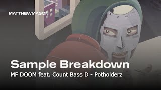 Sample Breakdown MF DOOM feat Count Bass D  Potholderz [upl. by Cardew]