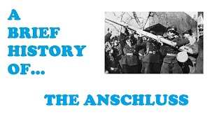 A Brief History of The Anschluss [upl. by Nairadal]