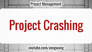 Project Management 12 Project Crashing [upl. by Bathsheeb]