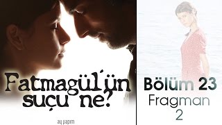 Fatmagülün Suçu Ne 23Bölüm Fragmanı [upl. by Schecter]