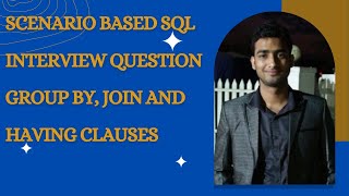 Complex SQL 6  Scenario based on join group by and having clauses  SQL Interview Question [upl. by Isahella]