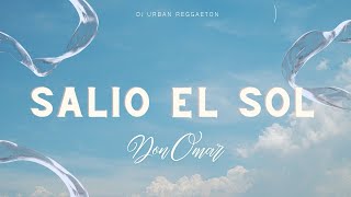 Don Omar  Salio El Sol LetraLyrics [upl. by Gillette]