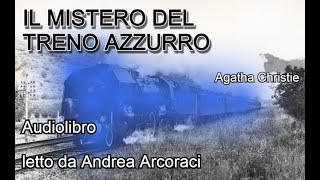 IL MISTERO DEL TRENO AZZURRO  Agatha Christie  Audiolibro [upl. by Watkin740]