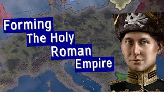 HOI4 Guide Forming the Holy Roman Empire [upl. by Eelarbed9]