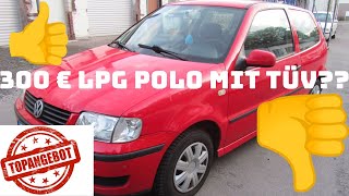 Kann das gut gehen 300€ Polo mit LPG  Tüv  MängelberichtHält er oder fällt er Hier die Antwort [upl. by Audrye]