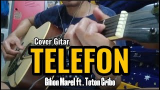 TELEFON  GIHON MAREL  FT  TOTON CARIBO  COVER GITAR  VIDEO  LIRIK  BY  ENAMSENAR3 [upl. by Arlie]