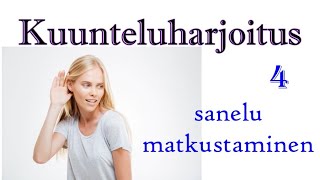 Kuunteluharjoitus  sanelu matkustaminen [upl. by Llezniuq]