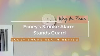 ECOEY SMOKE ALARM REVIEW [upl. by Ramoh]