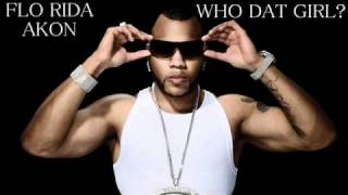 Flo Rida  Who Dat Girl ft Akon CDQ Official Full Song Lyrics  Download [upl. by Haeluj]