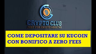 Come depositare su KuCoin con BONIFICO SEPA a ZERO FEES [upl. by Coulombe149]