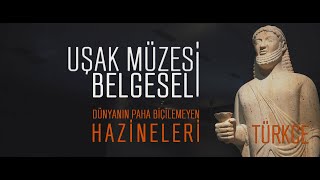 UŞAK MÜZESİ BELGESELİ  TÜRKCE 4K [upl. by Fabrienne]