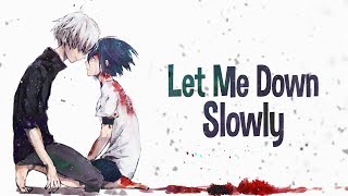 Nightcore  Let me down slowly Lyrics [upl. by Jonny]